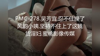 颜值女友，男：插进去吧，我不内射哦。女：‘等一下我都还没推爽！