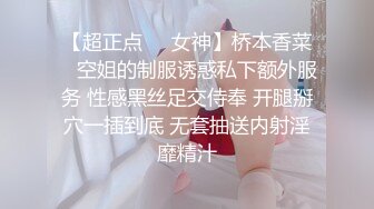 颜值尤物小媛媛美臀肥穴极度淫骚，拨开内裤跳蛋塞穴，翘起大屁股怼在镜头前