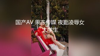 ⚫️⚫️青春无敌！极品嫩妹良心福利姬【委屈小狗】VIP福利私拍，长腿无毛美鲍被富二代各种啪啪调教