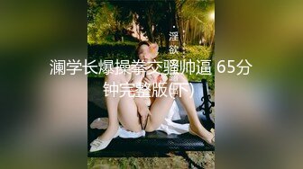 [MP4/ 123M]&nbsp;&nbsp;西安小胖妹，可爱的容颜，舒服的活，被她舔得鸡巴痒痒滴！