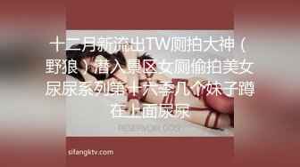 最新收集~大尺度擦边 ASMR 小泡小泡 婉儿别闹 付费福利 娇喘淫语诱惑 模拟道具啪啪 露点诱惑【71v】  (25)