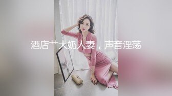 最新未流出收藏级 泡妞约操达人 内射美容院女技师 再偷情极骚人妻车震强啪 高清720P原版