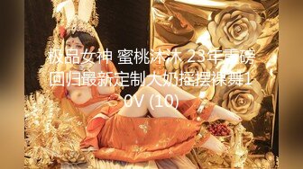 曼谷寻花国人老哥泰国约妹爆乳极品妹子，坐在身上摸大屁股舌吻调情，后入猛操跳蛋玩弄特写随意玩弄