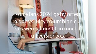 -onlyfans.2024.gaby.ortega.gabys.juicy.columbian.curves.were.almost.too.much.full.version.xxx