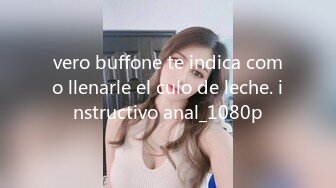 vero buffone te indica como llenarle el culo de leche. instructivo anal_1080p